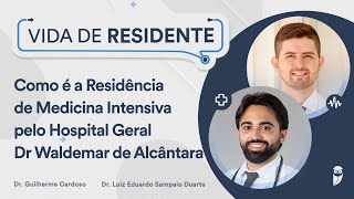 Como é a Residência de Medicina Intensiva pelo Hospital Geral Dr Waldemar de Alcântara