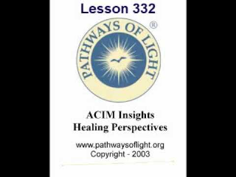 ACIM Insights - Lesson 332 - Pathways of Light