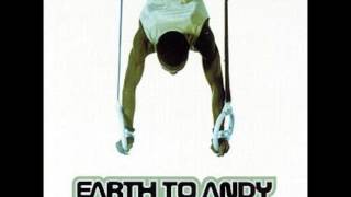 Earth To Andy - Sticks The Landing (Full Album)