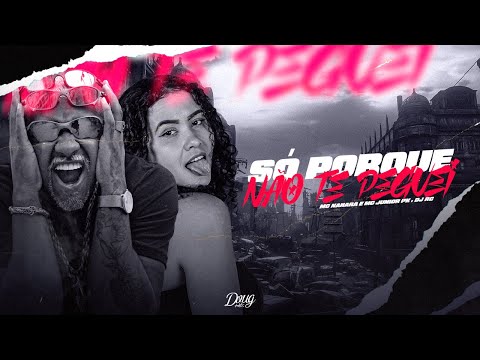 MC NAHARA E MC JUNIOR PK - SÓ PORQUE NÃO TE PEGUEI - DJ RC - (LANÇAMENTO DOUG FILMES)