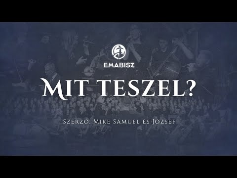 Mit teszel? - EMABISZ Kórus 2024 (ft. Mike Sámuel)