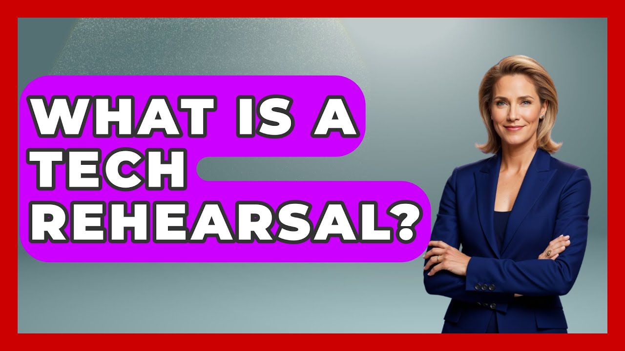 What Is A Tech Rehearsal? - Broadway Behind The Curtain