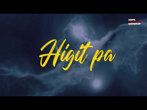Higit Pa - Hope Filipino Worship (Official Lyric Video)