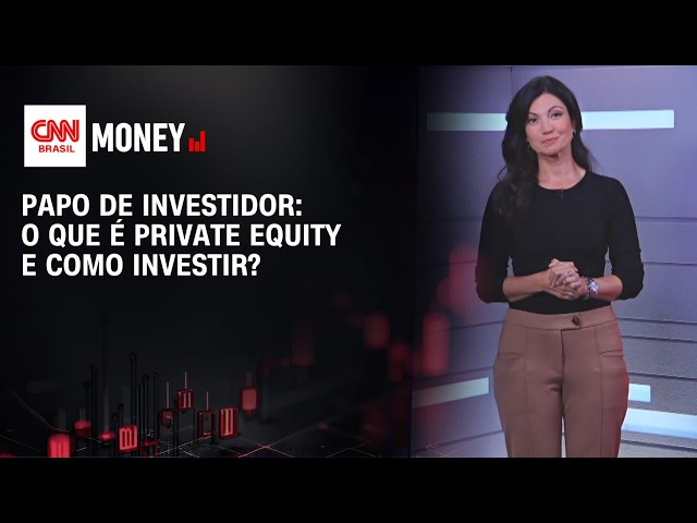 Private equity: como funciona e quais os riscos para o investidor | RESENHA DO DINHEIRO