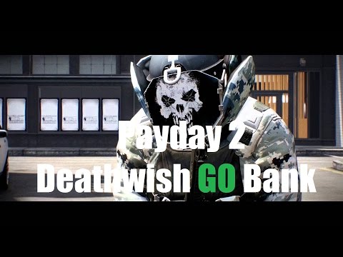 Payday 2 - Stealth - Deathwish GO Bank