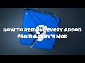 How To Remove Every Addon From Garry S Mod 1080p