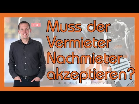 Muss der Vermieter vorgeschlagene Nachmieter akzeptieren? - immo-info #102