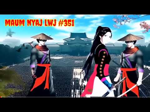 Maum nyaj lwj part 351