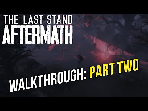 The Last Stand Aftermath | Gameplay Walkthrough Part Two - No Commentary