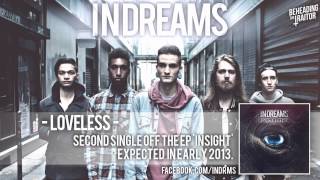 INDREAMS - Loveless (New Song!) [HD] 2012