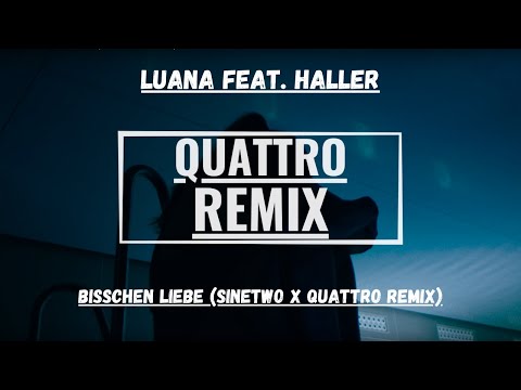 LUANA feat. Haller - Bisschen Liebe (SineTwo X QUATTRO Remix) (Extended Mix)