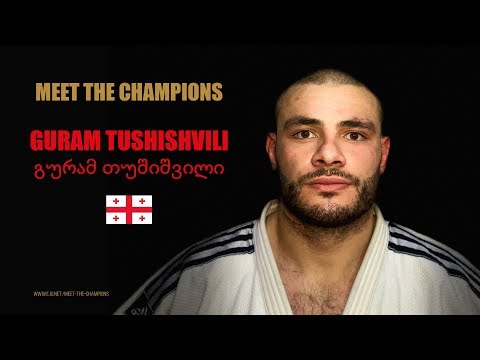 MEET THE CHAMPIONS - GURAM TUSHISHVILI (GEO)
