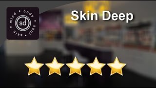 Skin Deep Mullaloo          Superb           5 Star Review by Liberty H.