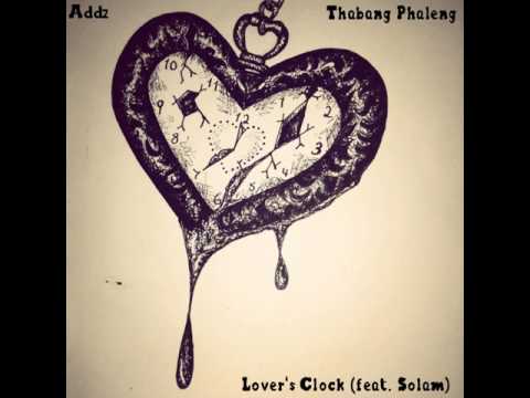 Thabang Phaleng & Addz: Lover's Clock (feat. Solam) (Original Mix)