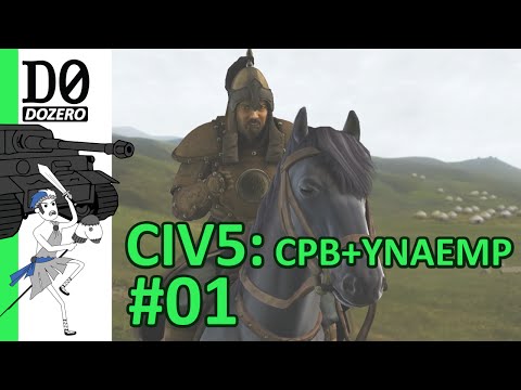 Civ 5: CBP + YNAEMP - Ghengis Khan #1