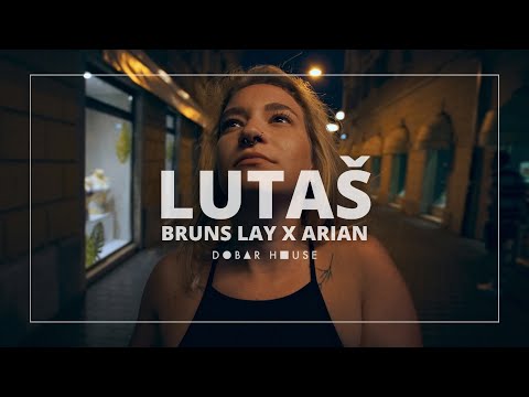 Bruns Lay x Arian - Lutaš (Official Video)