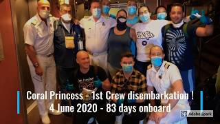 Cruise Ship update - Coral Princess disembarking crew home after 83 days onboard !