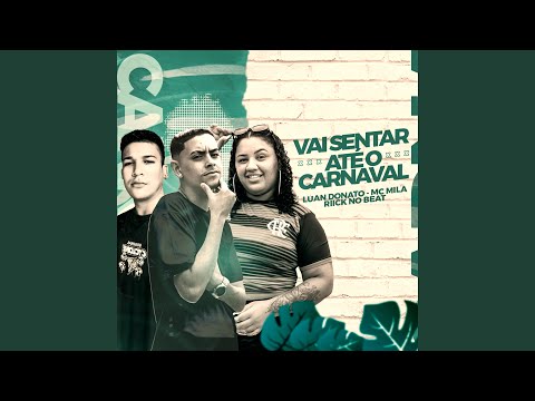 Vai Sentar Até o Carnaval