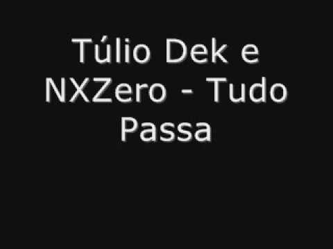 Túlio Dek e NXZero - Tudo Passa