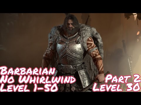 Barbarian Level 1-50 Gameplay Level 30 Part 2 NO WHIRLWIND