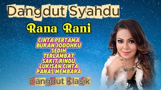 Download lagu Dangdut Syahdu Rana Rani - Dangdut Klasik || Dangdut Lawas Terpopuler mp3