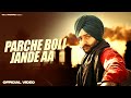 Parche Boli Jande aa | Gill Manuke | Laddi Gill | Latest Punjabi Song 2024