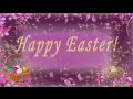 🌺🌺🌺Happy Easter Greetings !!!🌺🌺🌺Video Greeting Cards