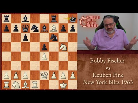 5 Minutes with Ben: Bobby Fischer vs Reuben Fine, New York Blitz 1963