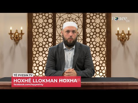 Të pyesin ty | 33. Trajtim i pyetjeve - Llokman Hoxha