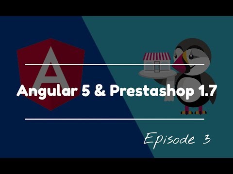 Angular 5 with Prestashop 1.7 WS | Episode 3
