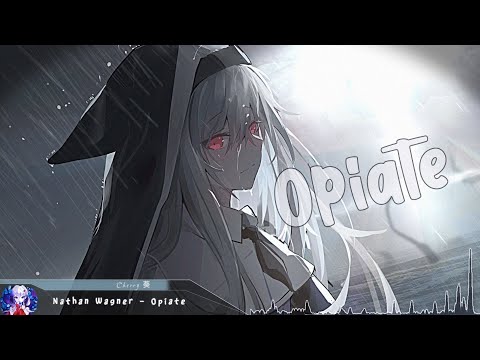 Nightcore - Opiate - (Lyrics)