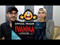 Reaction To Ivanna Official Trailer Coming Soon