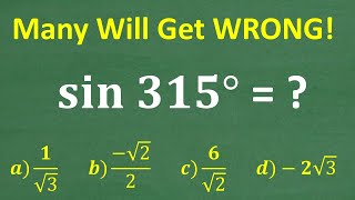 sin (315 degrees) = ? NO Calculator!