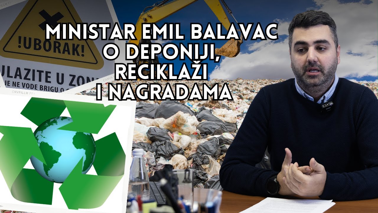 Ministar Emil Balavac o deponiji, reciklaži i nagradama