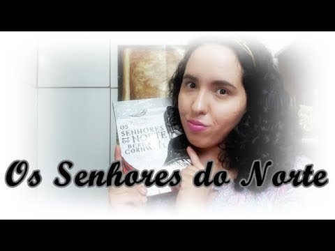 Os Senhores do Norte (Crônicas Saxônicas 3), Bernad Cornwell | Um Livro e Só