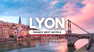 Best Luxury Hotels in Lyon, France