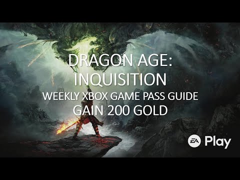 Dragon Age: Inquisition Weekly Xbox Game Pass Guide - Gain 200 Gold