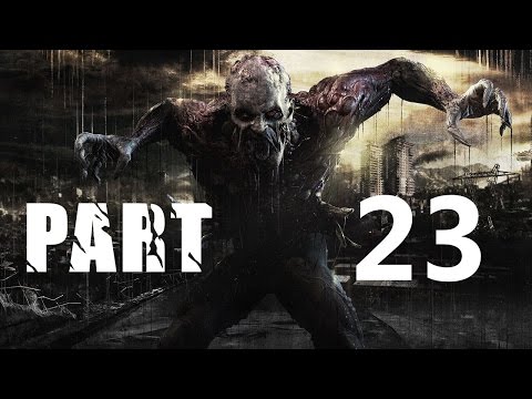Dying Light Gameplay Walkthrough Part 23- Broadcast (XBOX ONE Gameplay)