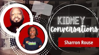 Episode 3: Kidney Conversation – Sharron Rouse