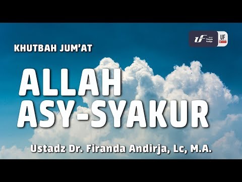 Khutbah Jum’at : Allah Asy-Syakur Khutbah Jum’at : Allah Asy-Syakur