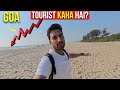 This Is Why Goa Tourism Is Falling Down Reality Check ️