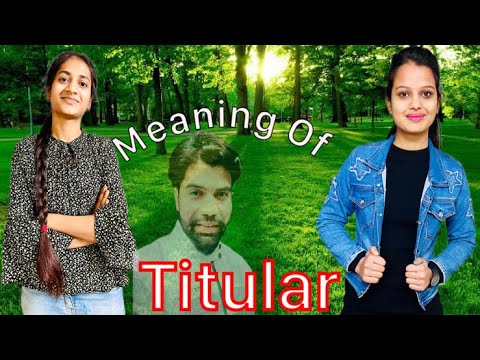 🔵titular meaning / titular defined/ titular examples how to use titular in language #learning #ssc
