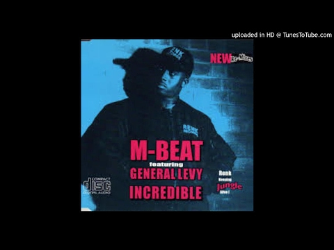 M-Beat Feat. General Levy - Incredible