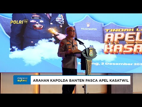 KAPOLDA BANTEN TEKANKAN PATROLI DIALOGIS &amp; KESIAPAN BENCANA TINGKATKAN PELAYANAN