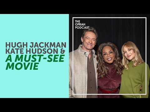 Oprah with Hugh Jackman & Kate Hudson & Their Movie You Have to See this Christmas