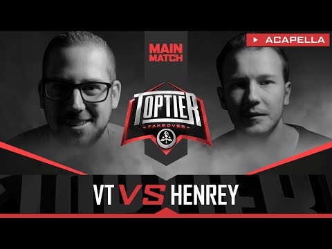 VT vs. Henrey | TOPTIER TAKEOVER MAINMATCH