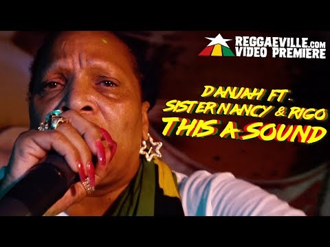 DanJah feat. Sister Nancy & Rigo - This A Sound [Official Video 2019]