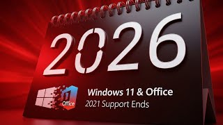 Microsoft Products Losing Support in 2026 Windows 11, Office 2021 & Mo
