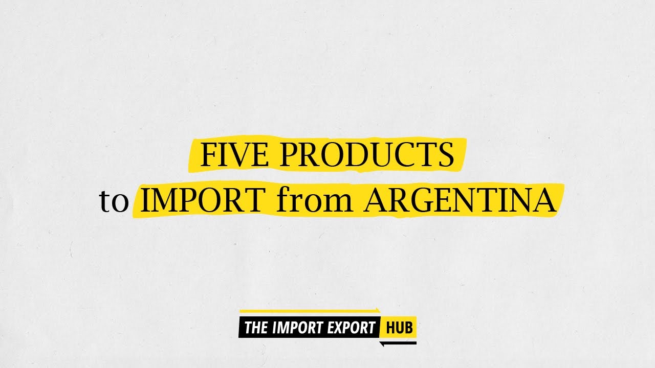 What can I import from Argentina?