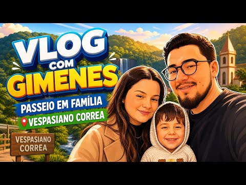 🔵 Vlog com Gimenes 🔵 Passeio em Família - Vespasiano Correa - RS